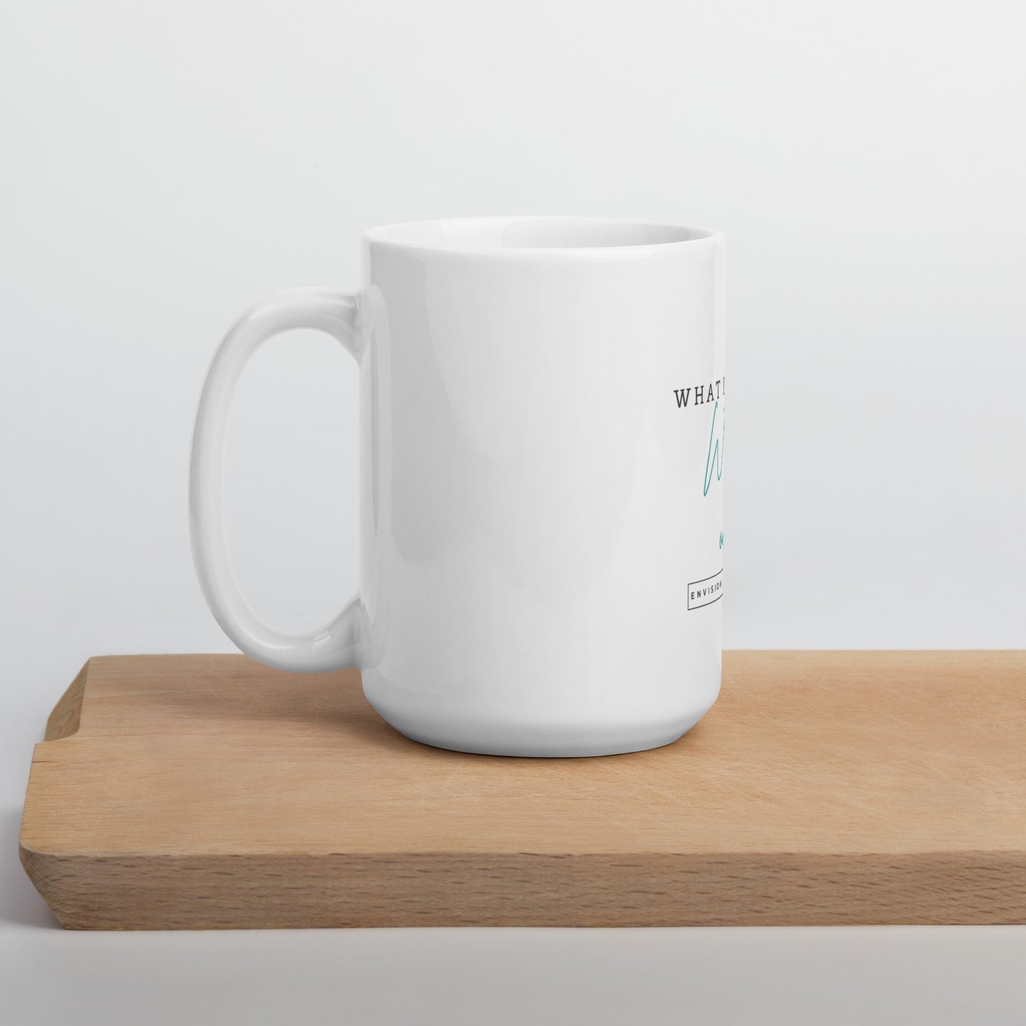 What If It All Works Out - White glossy mug